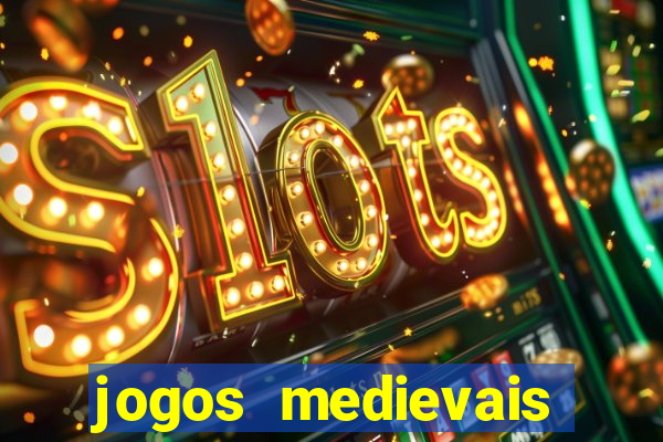 jogos medievais para celular